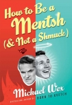 How to Be a Mentsh (and Not a Shmuck) by Wex, Michael (summer reading list txt) 📕 - American Library Books 📚 Read (28910) Books Online Free