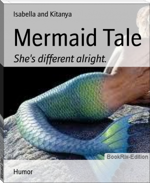 Mermaid Tale by Isabella and Kitanya (latest ebook reader txt) 📕 - American Library Books 📚 Read (28910) Books Online Free