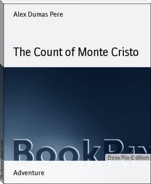 The Count of Monte Cristo by Alex Dumas Pere (children's ebooks free online .TXT) 📕 - American Library Books 📚 Read (28910) Books Online Free