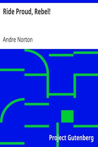 Ride Proud, Rebel! by Andre Norton (color ebook reader TXT) 📕 - American Library Books 📚 Read (28910) Books Online Free