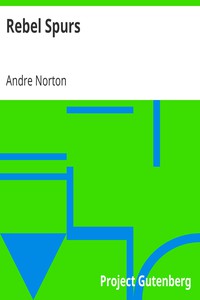 Rebel Spurs by Andre Norton (best ereader for comics .TXT) 📕 - American Library Books 📚 Read (28910) Books Online Free