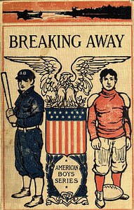 Breaking Away; or, The Fortunes of a Student by Oliver Optic (poetry books to read .TXT) 📕 - American Library Books 📚 Read (28910) Books Online Free