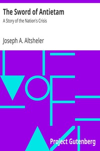 The Sword of Antietam: A Story of the Nation's Crisis by Joseph A. Altsheler (books you have to read .TXT) 📕 - American Library Books 📚 Read (28910) Books Online Free