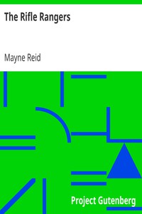 The Rifle Rangers by Mayne Reid (short novels in english TXT) 📕 - American Library Books 📚 Read (28910) Books Online Free