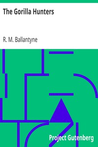 The Gorilla Hunters by R. M. Ballantyne (classic book list .TXT) 📕 - American Library Books 📚 Read (28910) Books Online Free