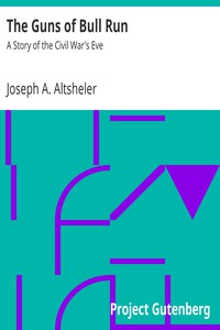 The Guns of Bull Run: A Story of the Civil War's Eve by Joseph A. Altsheler (motivational books for women TXT) 📕 - American Library Books 📚 Read (28910) Books Online Free