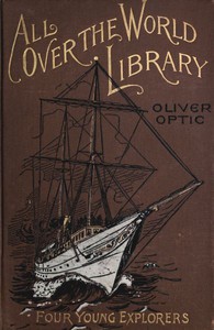 Four Young Explorers; Or, Sight-Seeing in the Tropics by Oliver Optic (e book reader for pc TXT) 📕 - American Library Books 📚 Read (28910) Books Online Free
