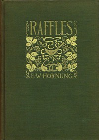 Raffles: Further Adventures of the Amateur Cracksman by E. W. Hornung (sight word books TXT) 📕 - American Library Books 📚 Read (28910) Books Online Free