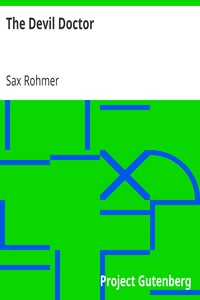 The Devil Doctor by Sax Rohmer (classic books for 10 year olds .TXT) 📕 - American Library Books 📚 Read (28910) Books Online Free