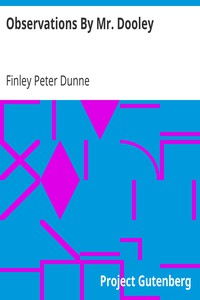 Observations By Mr. Dooley by Finley Peter Dunne (english novels to improve english txt) 📕 - American Library Books 📚 Read (28910) Books Online Free