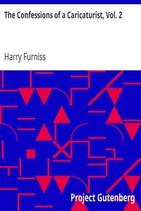 The Confessions of a Caricaturist, Vol. 2 by Harry Furniss (classic novels for teens .TXT) 📕 - American Library Books 📚 Read (28910) Books Online Free