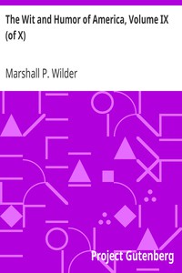 The Wit and Humor of America, Volume IX (of X) by Marshall P. Wilder (that summer book .TXT) 📕 - American Library Books 📚 Read (28910) Books Online Free