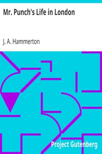 Mr. Punch's Life in London by J. A. Hammerton (big screen ebook reader TXT) 📕 - American Library Books 📚 Read (28910) Books Online Free