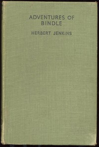Adventures of Bindle by Herbert George Jenkins (books to read in a lifetime .TXT) 📕 - American Library Books 📚 Read (28910) Books Online Free