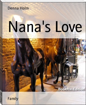 Nana's Love by Denna Holm (always you kirsty moseley .txt) 📕 - American Library Books 📚 Read (28910) Books Online Free