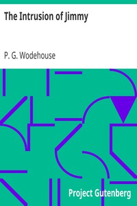 The Intrusion of Jimmy by P. G. Wodehouse (e book reader .txt) 📕 - American Library Books 📚 Read (28910) Books Online Free