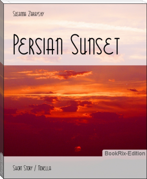 Persian Sunset by Susanna Zaraysky (read dune TXT) 📕 - American Library Books 📚 Read (28910) Books Online Free