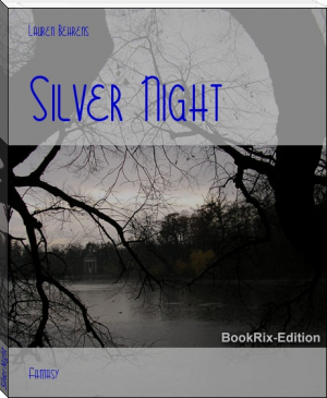 Silver Night by Lauren Behrens (digital book reader TXT) 📕 - American Library Books 📚 Read (28910) Books Online Free