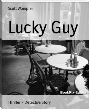 Lucky Guy by Scott Wampler (new reading txt) 📕 - American Library Books 📚 Read (28910) Books Online Free