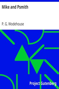 Mike and Psmith by P. G. Wodehouse (best book reader .TXT) 📕 - American Library Books 📚 Read (28910) Books Online Free