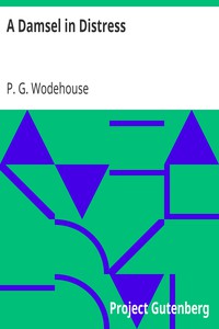 A Damsel in Distress by P. G. Wodehouse (books under 200 pages txt) 📕 - American Library Books 📚 Read (28910) Books Online Free