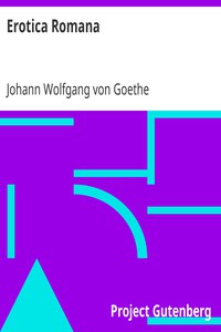 Erotica Romana by Johann Wolfgang von Goethe (ebook reader ink .TXT) 📕 - American Library Books 📚 Read (28910) Books Online Free