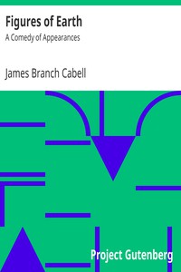 Figures of Earth: A Comedy of Appearances by James Branch Cabell (best book club books .TXT) 📕 - American Library Books 📚 Read (28910) Books Online Free