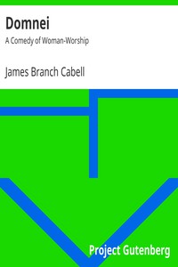 Domnei: A Comedy of Woman-Worship by James Branch Cabell (top 100 books to read txt) 📕 - American Library Books 📚 Read (28910) Books Online Free