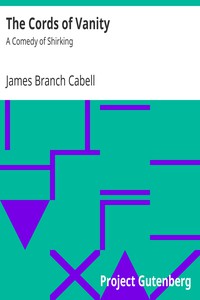 The Cords of Vanity: A Comedy of Shirking by James Branch Cabell (lightest ebook reader txt) 📕 - American Library Books 📚 Read (28910) Books Online Free