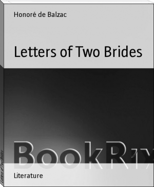 Letters of Two Brides by Honoré de Balzac (best romantic novels to read txt) 📕 - American Library Books 📚 Read (28910) Books Online Free