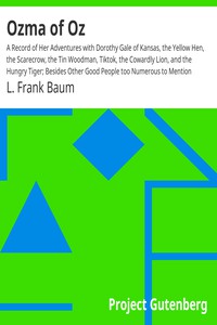 Ozma of Oz<br />A Record of Her Adventures with Dorothy Gale of Kansas, the Yellow Hen, the Scarecro by L. Frank Baum (english books to improve english txt) 📕 - American Library Books 📚 Read (28910) Books Online Free