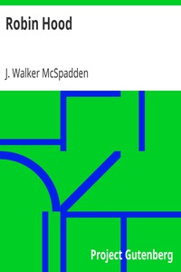 Robin Hood by J. Walker McSpadden (romance novel chinese novels txt) 📕 - American Library Books 📚 Read (28910) Books Online Free