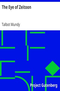 The Eye of Zeitoon by Talbot Mundy (motivational books to read .txt) 📕 - American Library Books 📚 Read (28910) Books Online Free