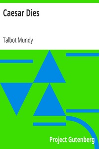 Caesar Dies by Talbot Mundy (best motivational books to read .txt) 📕 - American Library Books 📚 Read (28910) Books Online Free