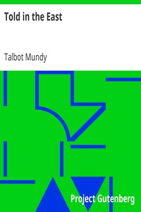 Told in the East by Talbot Mundy (good books for high schoolers TXT) 📕 - American Library Books 📚 Read (28910) Books Online Free