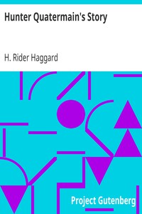 Hunter Quatermain's Story by H. Rider Haggard (black female authors .TXT) 📕 - American Library Books 📚 Read (28910) Books Online Free