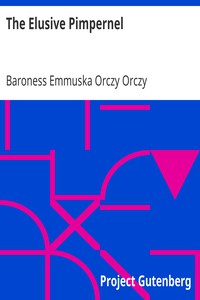 The Elusive Pimpernel by Baroness Emmuska Orczy Orczy (most interesting books to read txt) 📕 - American Library Books 📚 Read (28910) Books Online Free