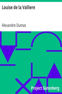Louise de la Valliere by Alexandre Dumas (e ink ebook reader .TXT) 📕 - American Library Books 📚 Read (28910) Books Online Free