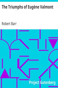 The Triumphs of Eugène Valmont by Robert Barr (classic novels for teens txt) 📕 - American Library Books 📚 Read (28910) Books Online Free