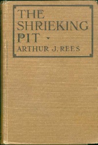 The Shrieking Pit by Arthur J. Rees (chrysanthemum read aloud TXT) 📕 - American Library Books 📚 Read (28910) Books Online Free