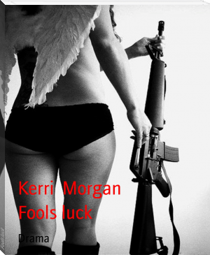 Fools luck by Kerri  Morgan (good story books to read .txt) 📕 - American Library Books 📚 Read (28910) Books Online Free