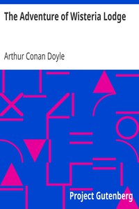 The Adventure of Wisteria Lodge by Arthur Conan Doyle (autobiographies to read txt) 📕 - American Library Books 📚 Read (28910) Books Online Free