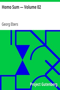 Homo Sum — Volume 02 by Georg Ebers (the alpha prince and his bride full story free txt) 📕 - American Library Books 📚 Read (28910) Books Online Free