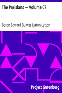 The Parisians — Volume 07 by Baron Edward Bulwer Lytton Lytton (i can read book club txt) 📕 - American Library Books 📚 Read (28910) Books Online Free