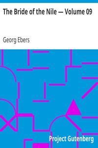 The Bride of the Nile — Volume 09 by Georg Ebers (microsoft ebook reader TXT) 📕 - American Library Books 📚 Read (28910) Books Online Free