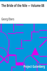 The Bride of the Nile — Volume 08 by Georg Ebers (read a book txt) 📕 - American Library Books 📚 Read (28910) Books Online Free