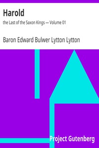 Harold : the Last of the Saxon Kings — Volume 01 by Lytton (best ereader for academics .TXT) 📕 - American Library Books 📚 Read (28910) Books Online Free