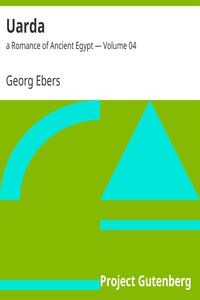 Uarda : a Romance of Ancient Egypt — Volume 04 by Georg Ebers (motivational books for women txt) 📕 - American Library Books 📚 Read (28910) Books Online Free