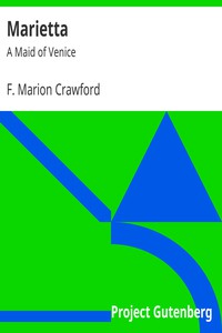 Marietta: A Maid of Venice by F. Marion Crawford (novels to read for beginners .txt) 📕 - American Library Books 📚 Read (28910) Books Online Free