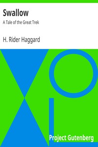 Swallow: A Tale of the Great Trek by H. Rider Haggard (good story books to read txt) 📕 - American Library Books 📚 Read (28910) Books Online Free